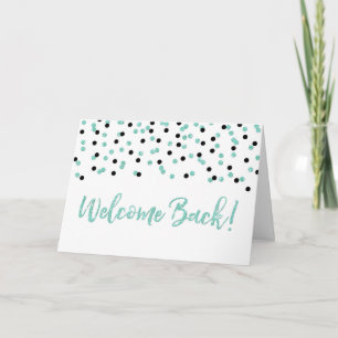 Black Turquoise Confetti Welcome Back Card