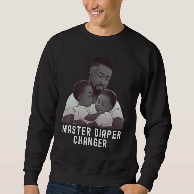 Black Twin Dad Fathers Day Master diaper changer Sweatshirt (Front)