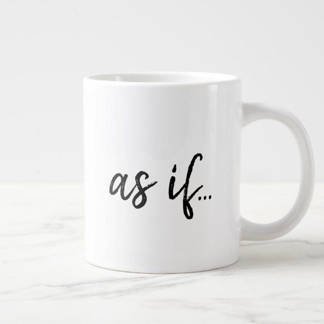 Black Typography As If Funny Large Coffee Mug (Right)
