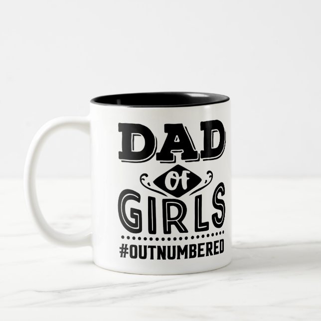 Black Typography Dad of Girls Outnumbered Two-Tone Coffee Mug (Left)