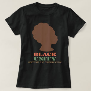 Black Unity: Juneteenth Is My Independence Day T-Shirt