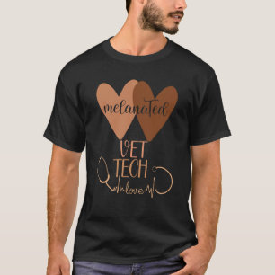 Black Vet Tech Shirt Melanated Veterinary Technici