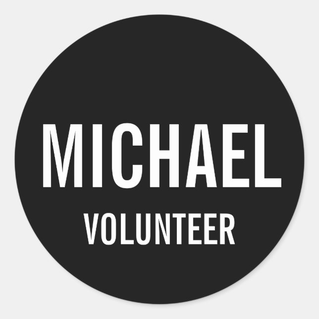 Black Volunteer Badge with Custom Name  Classic Round Sticker (Front)
