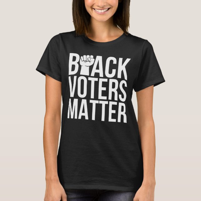 Black Voters Matter Shirt, Black Shirt (Front)