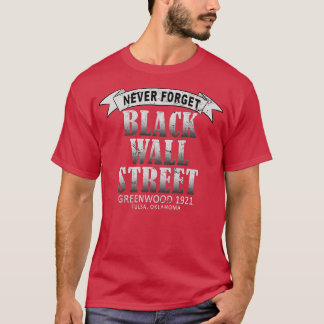 Black Wall Street Tulsa Massacre 1921 Oklahoma USA T-Shirt