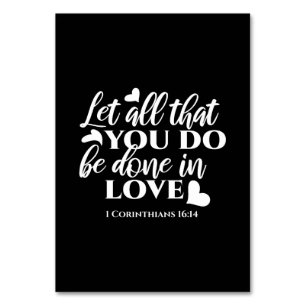 Black & White 1 Corinthians 16:14 Bible Verse Art Table Number