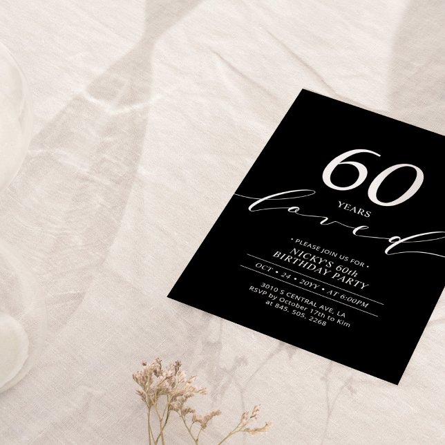 Black & White | 60 Years Loved 60th Birthday Party Invitation (Creator Uploaded)