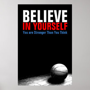Black & White Basketball Believe in Yourself Poster