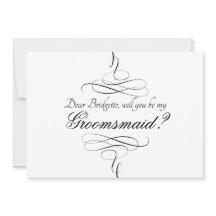 Black White Calligraphy Will You Be My Groomsmaid