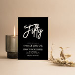 Black & White | Chic Fifty 50th Birthday Party Invitation<br><div class="desc">Celebrate your special day with this simple stylish 50th birthday party invitation. This design features a chic brush script "Fifty" with a clean layout in black & white colour combo. More designs are available at my shop BaraBomDesign.</div>