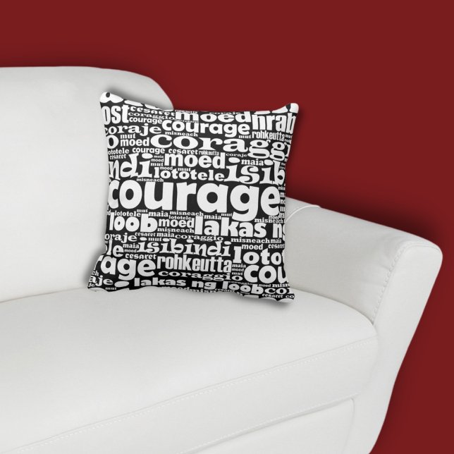 Black & White Courage Maia Moed Coraje Coraggio Cushion (White Courage Typography on Black Pillow, custom color possible)