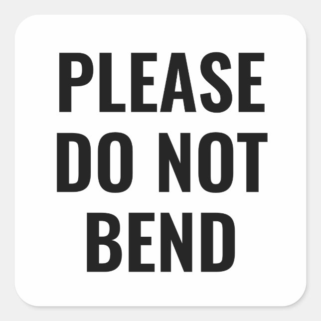 Black & white do not bend trendy simple business square sticker (Front)