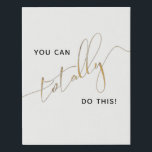 Black White Faux Gold You Can Totally Do This Faux Canvas Print<br><div class="desc">Be motivated every day with this trendy 'You Can Totally Do This!' typography script faux canvas wrap wall art featuring the word 'totally' in a trendy faux gold leaf hand lettered typography, and the rest in an elegant, fashionable black typography. A chic, modern gift for any woman you want to...</div>