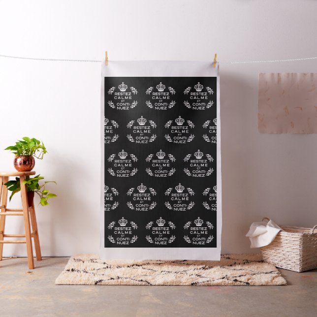 black white French Script Keep Calm and Carry On Fabric (In Situ)