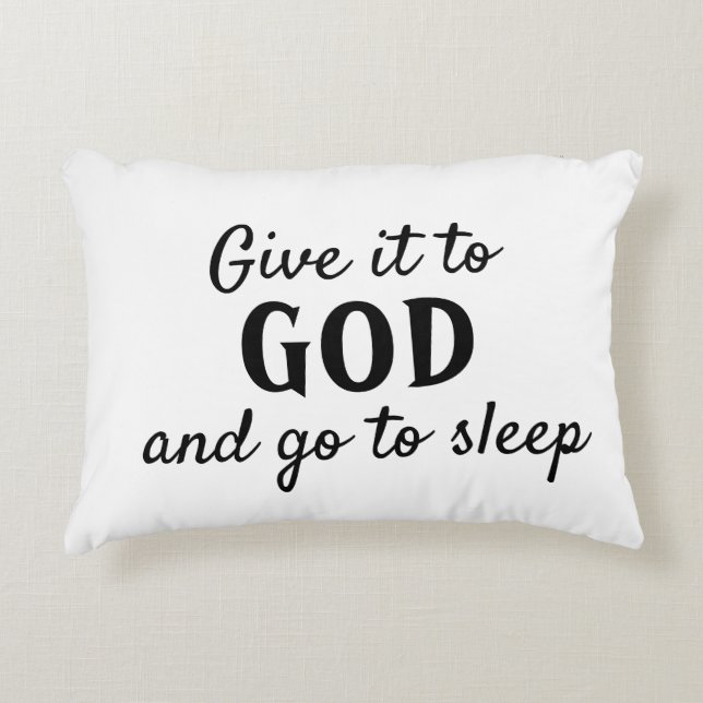 Black White Give it to God Go to Sleep Decorative Cushion (Front)
