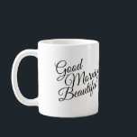 Black & White Good Morning Beautiful Mug<br><div class="desc">Black & White Good Morning Beautiful Mug would be a lovely gift for newlyweds!</div>