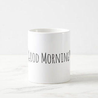 Black White Good Morning Quote Mug