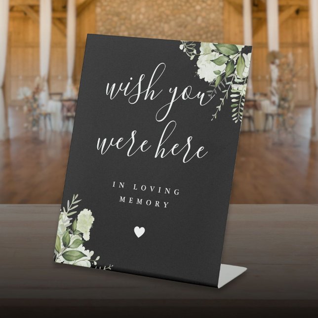 Black White Greenery Wish You Were Here In Memory Pedestal Sign (Black White Greenery Wish You Were Here In Memory Pedestal Sign)