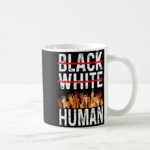 Black White Human Equality Appare Black History Mo Coffee Mug