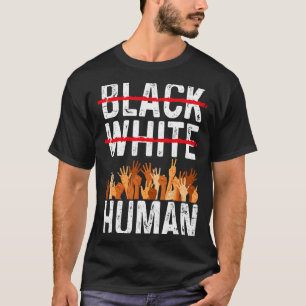 Black White Human Equality Appare Black History Mo T-Shirt