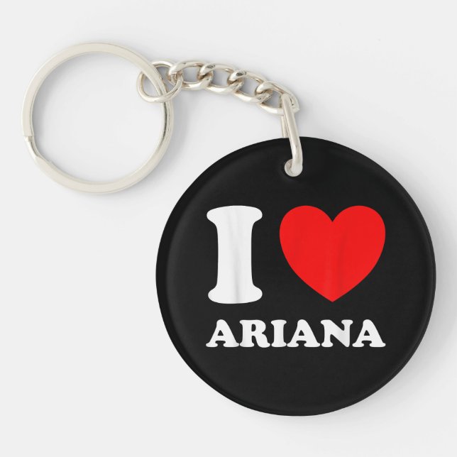 Black White I Love Ariana  Key Ring (Front)