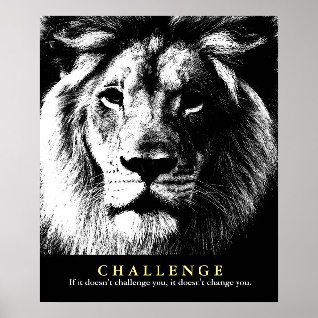 Black White Lion Motivational Challenge Quote Poster (Front)