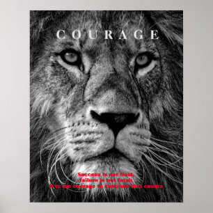 Black & White Motivational Courage Lion Poster