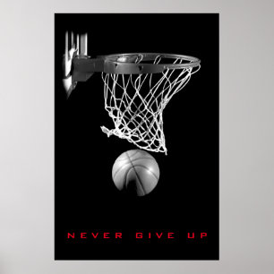 Black White Motivational Never Give Up Basketball Poster