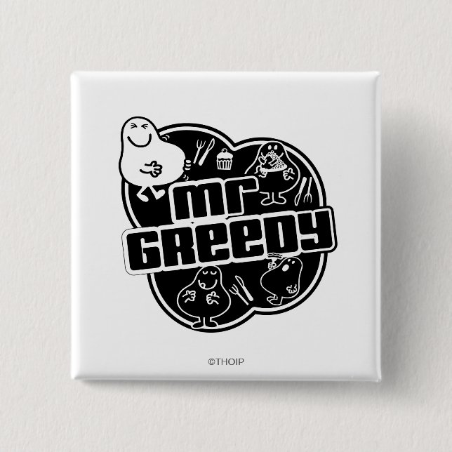 Black & White Mr. Greedy 15 Cm Square Badge (Front)