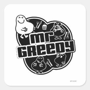 Black & White Mr. Greedy Square Sticker