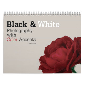 Black & White Photography with Colour Accents Calendar