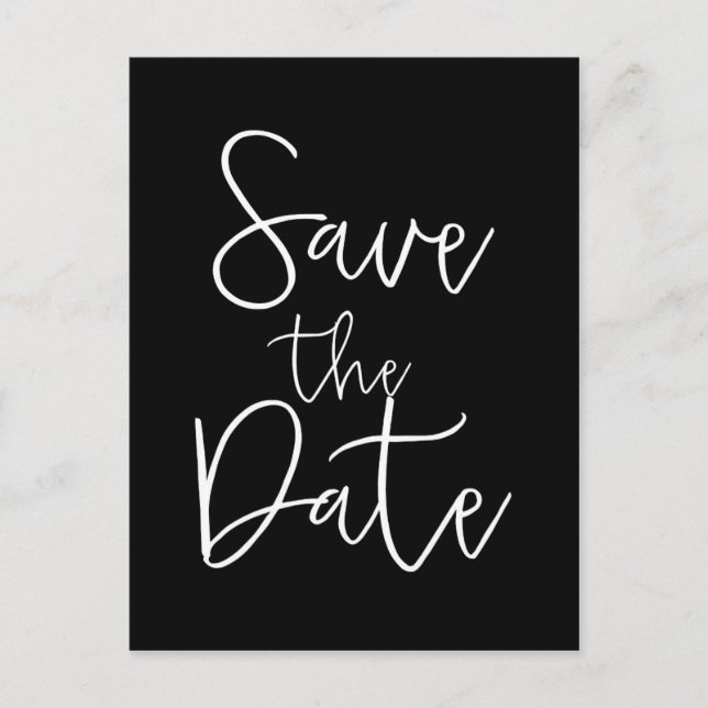 Black & White SAVE THE DATE Modern Script Postcard (Front)