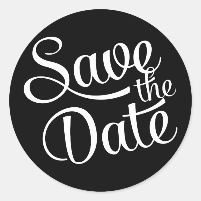 Black White Script Save the Date Classic Round Sticker (Front)