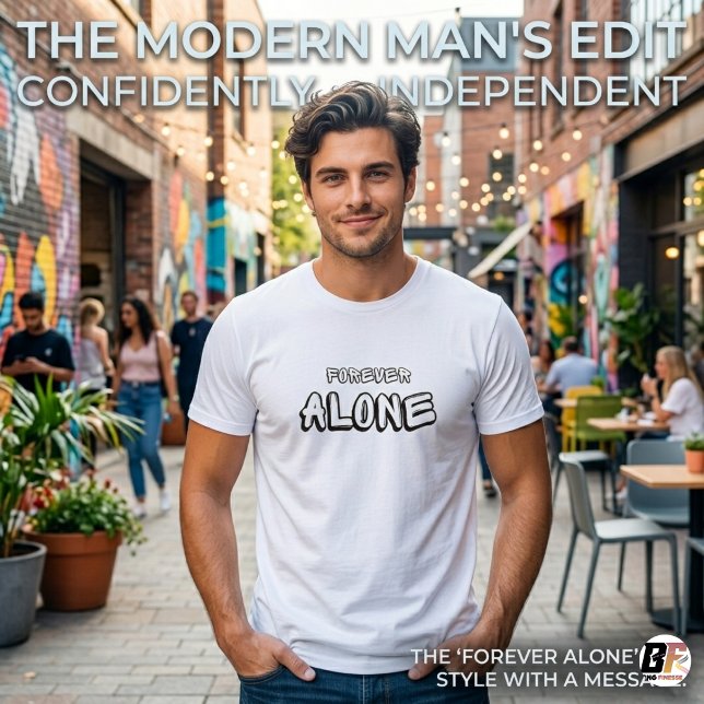 Black White Simple Forever Alone Text T-Shirt (#aloneforever)