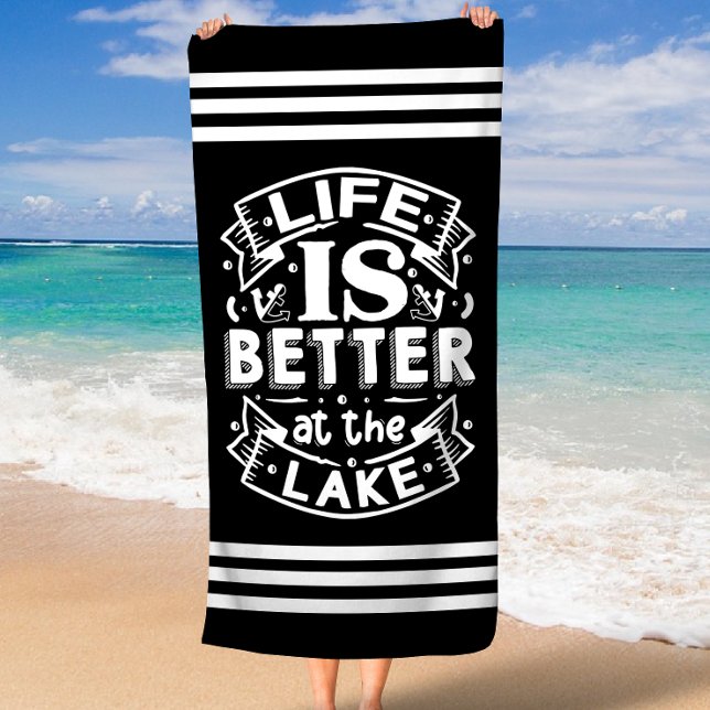 Black White Stripes Life is Better at the Lake Beach Towel (Black White Stripes Life is Better at the Lake Beach Towel)