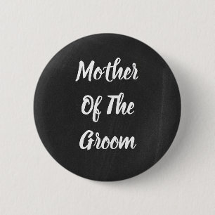 Black & White Text Mother of Groom 6 Cm Round Badge