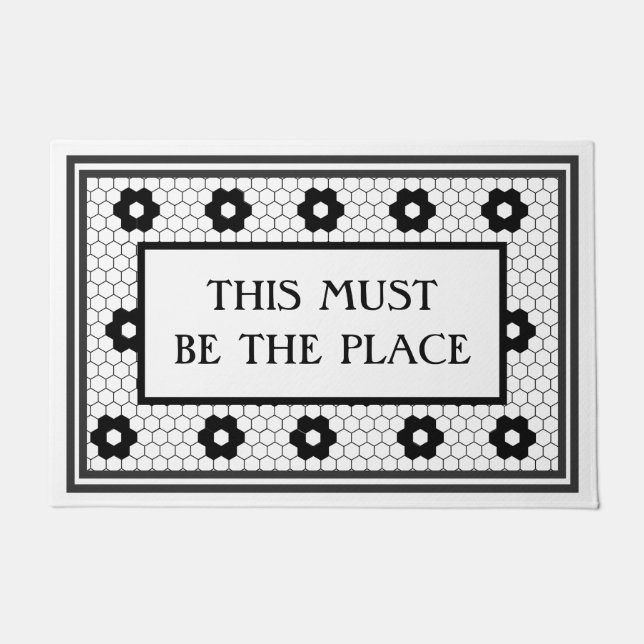 Black White Tile Design Must Be The Place Doormat (Front)