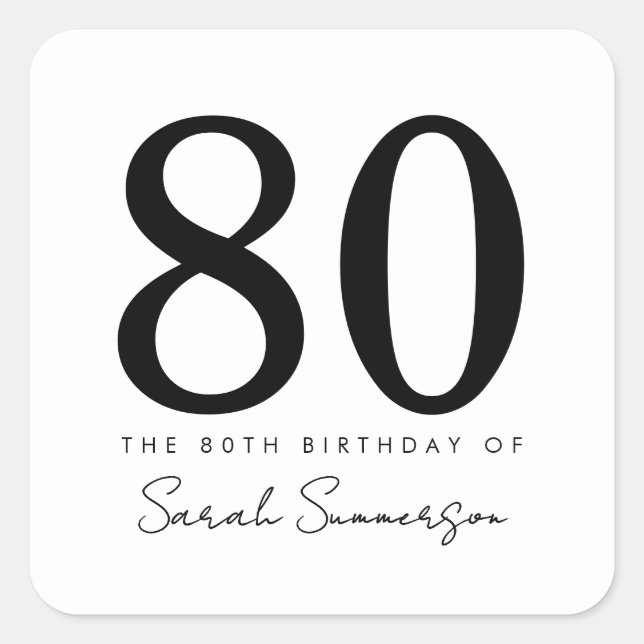 Black White Typography Eighty 80th Birthday Square Sticker (Front)