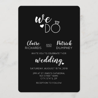 Black & White We Do Typography Wedding Invitation