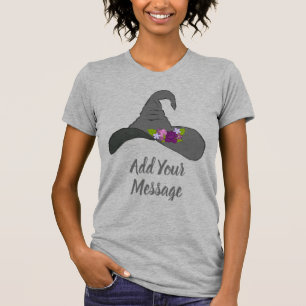 Black Witch's Hat with Flowers Custom Message T-Shirt
