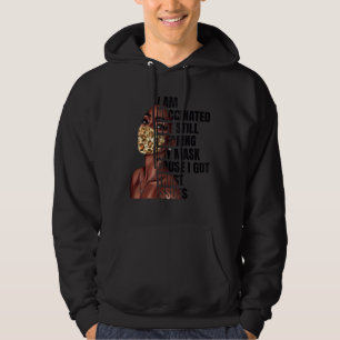 Black Woman  African American Quote   Black Histor Hoodie