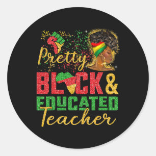 Black Woman Afro Girl Pretty Black And Educated Te Classic Round Sticker