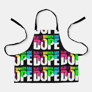 Black Woman Are Dope Black Pride History Apron