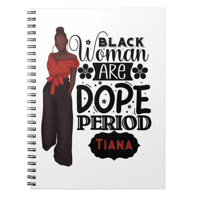 Black woman are Dope Melanin Girl Notebook (Front)