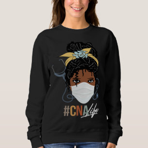 Black Woman CNA Life Emergency Nurse Assitant Firs Sweatshirt