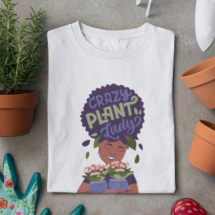 Black Woman Crazy Plant Lady, Hugging Plants T-Shirt