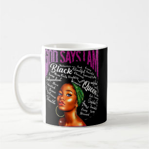 Black Woman God Say I Am African American Lady Bla Coffee Mug