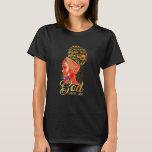 Black Woman God Say I Am African American Lady Bla T-Shirt