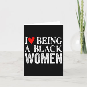 Black Woman History Month Style I Love Being A Bla Card