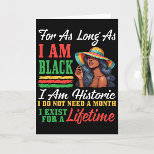 Black Woman I Am Black I Am Historic I Do Not Need Card